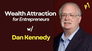 Wealth Attraction Secrets Seminar Pt.1 | Dan Kennedy Rare Seminar