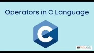 C Operators | C Programming for Beginners | Unary , Binary and Ternary Operators in C