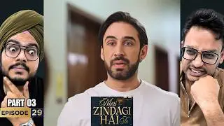 Meri Zindagi Hai Tu Episode 29 | Part 03 | Reaction | Everyone Is Reaching Their Limit