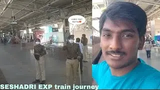 SESHADRI EXP TRAIN JOURNEY ❤