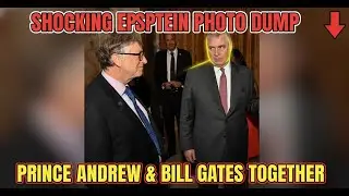 Shocking Epstein Photo Dump Prince Andrew & Bill Gates Together