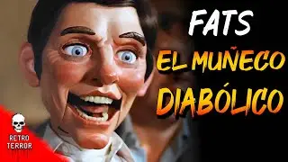FATS EL MUÑECO DIABÓLICO (MAGIC RESUMEN)