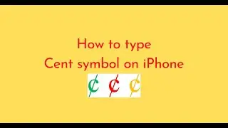 How to type Cent symbol on iPhone