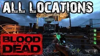 ALL PACK A PUNCH LOCATIONS ON BLOOD OF THE DEAD!