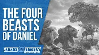 Decoding the Four Beasts of Daniel 7&mdash;A Last Days Bible Prophecy That's Critical to Understand