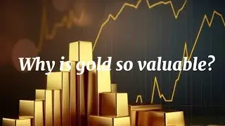 Why Gold is Valuable⭐️The 10 REAL Reasons (Not What You Think!)