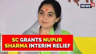 Prophet Remarks Row: SC Grants Nupur Sharma Interim Relief, No Arrest Until August 10 | English News