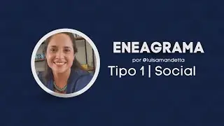 Conhe&ccedil;a o TIPO 1 SOCIAL no Eneagrama | Luisa Mandetta