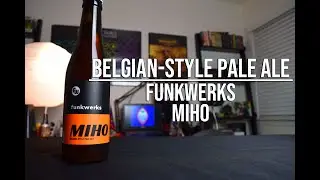 Brew Quest 28, Belgian - Style Pale Ale: Funkwerks - Miho