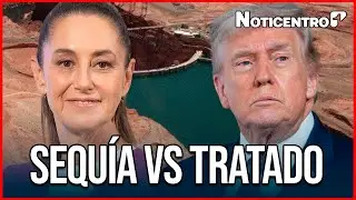 México entrega agua a EE. UU. y estalla la polémica por la sequía en el norte | Canal 1 | Noticentro