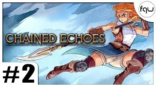 CHAINED ECHOES Gameplay Walkthrough Part 2 (PC 4K 60FPS) - No Commentary