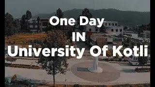 University of Kotli Vlog......................
