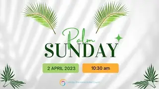 Palm Sunday | Holy Week & Easter (2023) | Rev. Beth Hayward | April 2, 2023 | CMUC