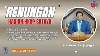 Renungan Harian HKBP Sutoyo (Selasa, 27 Januari 2026) oleh Pdt  Andreo F  Rajagukguk, S Si, M.Hum