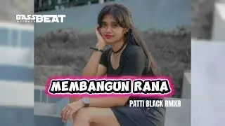 REMIX  ENAK 2026 MEMBANGUN RANA-NEW PATTI BLQCK RMXR