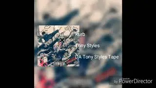 Kurb - Tony Styles PROD. Lucrative Beats ( DA Tony Styles Tape)