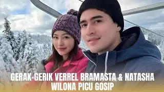 Masih Ada Rasa Gerak Gerik Verrel Bramasta & Natasha Wilona Picu Gosip