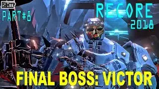 ReCore Definitive Edition 2018 #8 Defeating Victor The Final Boss?