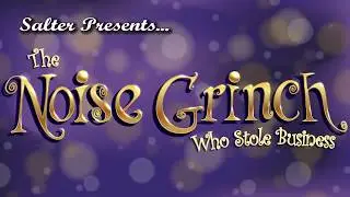 2017 Salter Holiday Music Video - The Noise Grinch Who Stole Business
