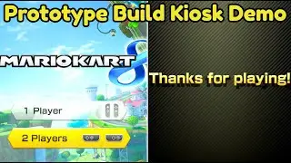 Mario Kart 8 Deluxe Prototype Build (18/10/2016) Kiosk Demo