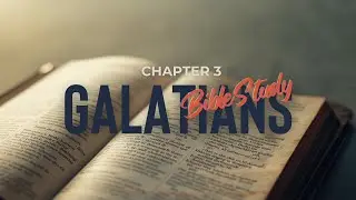 Are We Saved by Faith or Works? - Galatians 3 Bible Study