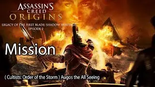 Assassin's Creed Odyssey Mission ( Cultists: Order of the Storm ) Augos the All Seeing