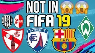 20 TEAMS THAT WON'T BE IN FIFA 19 CAREER MODE!!! - FIFA 19 News