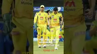 CSK Players Tested positive for covid-19