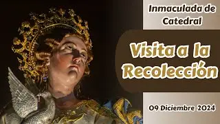 Procesión Inmaculada de Catedral Entrada a la Recolección 2024