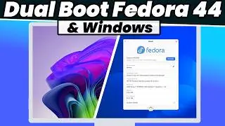 How to Dual Boot FEDORA 44 and Windows 11 (2026)