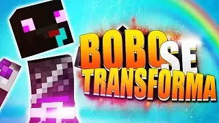 BOBOZUNDER SE TRANSFORMA...