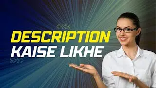 Description Kaise Likhe | Youtube Video Description Likhna Sikhe