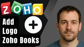 How to Add Your Organization Logo in Zoho Books (2025 Step-by-Step Beginner Tutorial)
