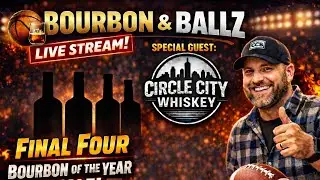 Final Four BOTY Finale + Circle City Bourbon