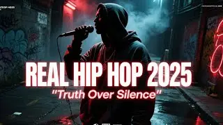 REAL HIP HOP 2025 || Truth Over Silence Full Album Stream