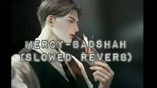 badshah -- Mercy Song (Slowed and reverb)