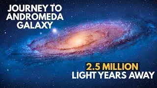 Journey to Andromeda: Can Humanity Ever Reach Another Galaxy? | Space Documentary