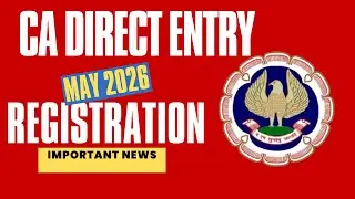 CA Direct Entry Registration Important News Out by ICAI