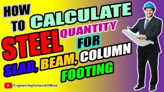 How to Calculate Quantity of Steel for Slab, Beam, Column, Footing by Thumb Rule - Steel Estimation