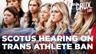 LIVE | US Supreme Court Hears Arguments About States Barring Trans Athletes From Women, Girls Sports