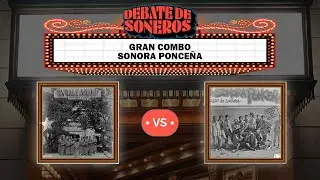 LATINA STEREO🌴| DEBATE DE SONEROS | GRAN COMBO VS SONORA PONCEÑA (2018)