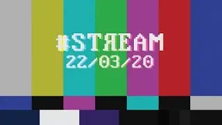 #STREAM : 22-03-20