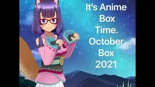 Unboxing Akibento Anime Box2021October Box￼￼