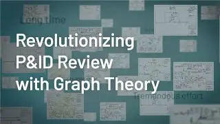 Revolutionizing P&ID Review with Graph Theory | DX in Plant Engineering