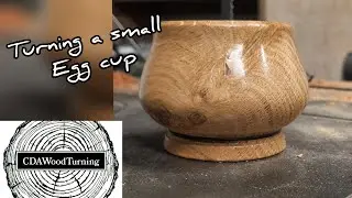 Making a small Egg cup.