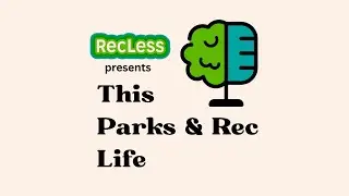 RecLess presents: This Parks & Rec Life - Chris and Robin Nunes