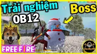 [Free Fire] Trải nghiệm phi&ecirc;n bản OB12 - Bản đồ tuyết | StarBoyVN