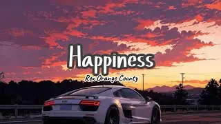 Happiness - Rex Orange County (Lyrics)