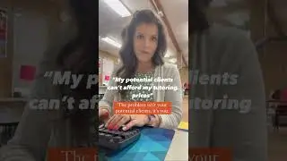 &ldquo;My Potential Tutoring Clients Can&rsquo;t Afford My Prices&rdquo;