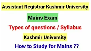 Assistant Registrar Kashmir University Mains Exam | Assistant Registrar Kashmir university syllabus